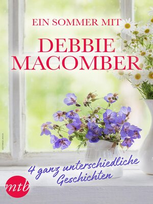 cover image of Ein Sommer mit Debbie Macomber--4 ganz unterschiedliche Geschichten
